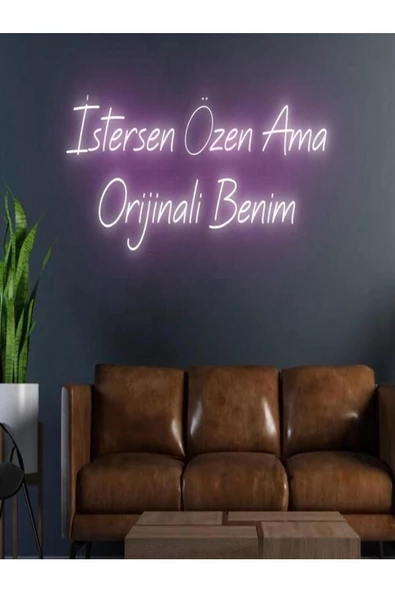 Twins Led Aydınlatma İstersen Özen Ama Orijinali Benim Yazılı Neon Tabela
