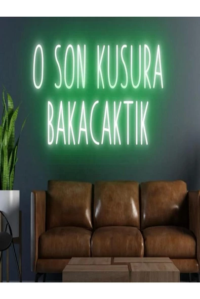 Twins Led Aydınlatma O SON KUSURA BAKACAKTIK Yazılı Neon Tabela ürün görseli 1