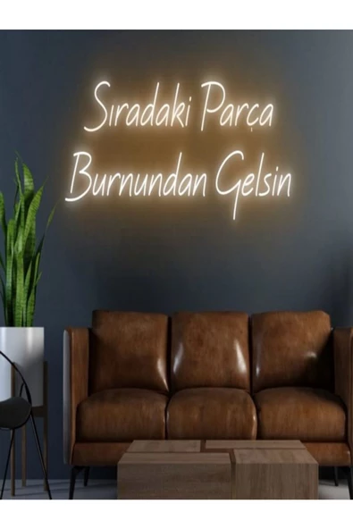 Twins Led Aydınlatma Sıradaki Parça Burnundan Gelsin Yazılı Neon Tabela ürün görseli 1