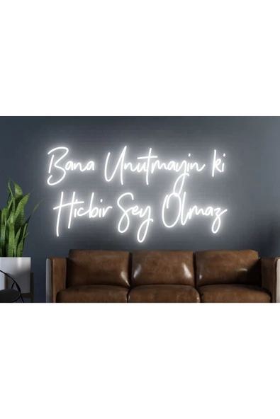 Twins Led Aydınlatma Bana Unutmayın ki Hiçbir Şey Olmaz Yazılı Neon Tabela
