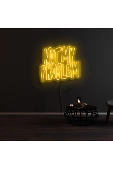 Twins Led Aydınlatma NOT MY PROBLEM Yazılı Neon Tabela ürün görseli