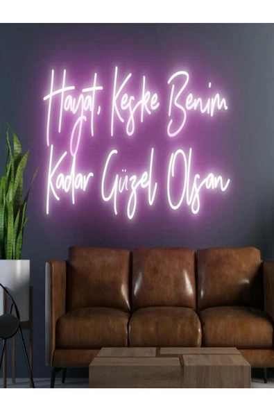 Twins Led Aydınlatma Hayat,Keşke Benim Kadar Güzel Olsan Yazılı Neon Tabela ürün görseli 1