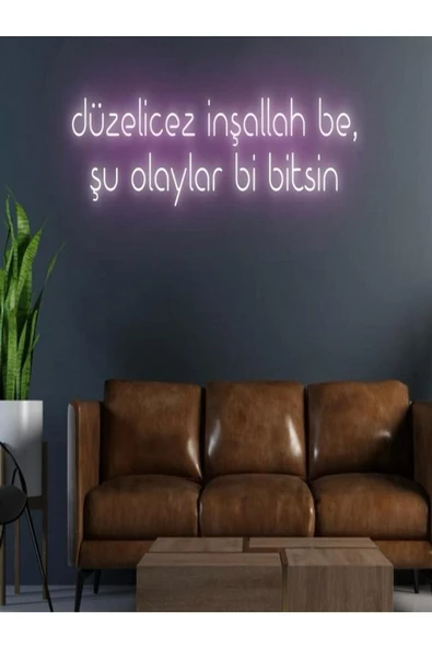 Twins Led Aydınlatma Düzelicez İnşallah Be,Şu Olaylar Bi Bitsin Yazılı Neon Tabela