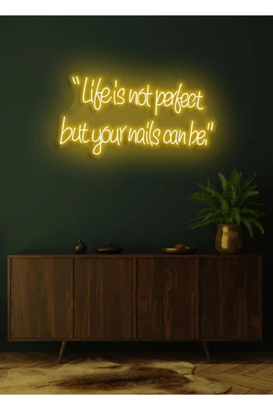 Twins Led Aydınlatma “Life is not perfect but your nails can be.”Yazılı Neon Tabela ürün görseli 1