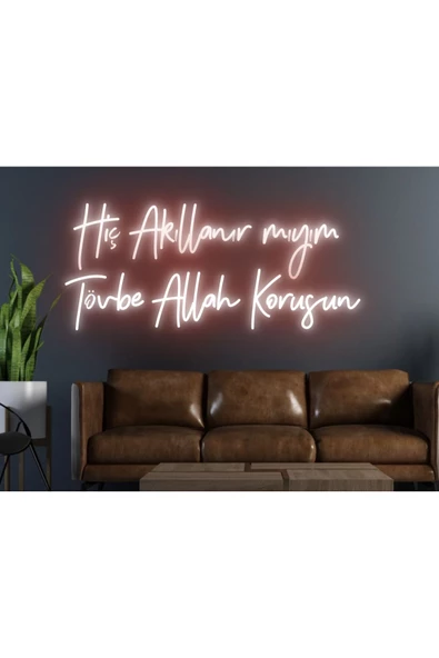 Twins Led Aydınlatma Hiç Akıllanır Mıyım Tövbe Allah Korusun Yazılı Neon Tabela ürün görseli 1