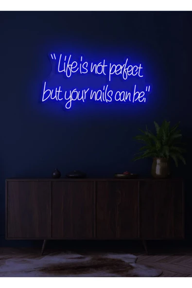 Twins Led Aydınlatma “Life is not perfect but your nails can be.”Yazılı Neon Tabela ürün görseli