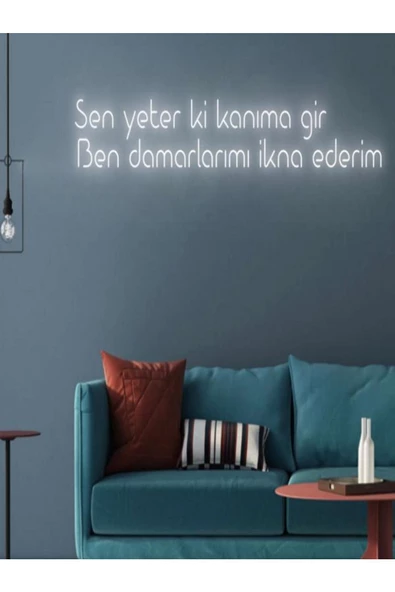 Twins Led Aydınlatma Sen Yeter Ki Kanıma Gir Ben Damarlarımı İkna Ederim Yazılı Neon Tabela