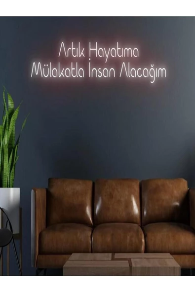 Twins Led Aydınlatma Artık Hayatıma Mülakatla İnsan Alacağım Yazılı Neon Tabela ürün görseli 1