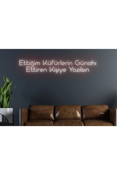 Twins Led Aydınlatma Ettiğim Küfürlerin Günahı Ettiren Kişiye Yazılsın Yazılı Neon Tabela ürün görseli 1