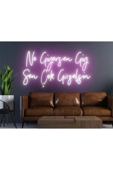 Twins Led Aydınlatma Ne Giyersen Giy Sen Çok Güzelsin Yazılı Neon Tabela ürün görseli 1