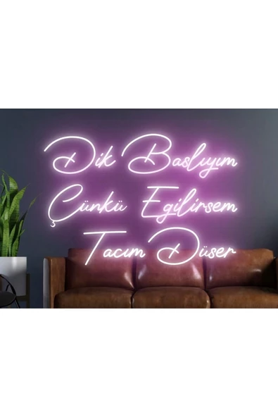 Twins Led Aydınlatma Dik Başlıyım Çünkü Eğilirsem Tacım Düşer Yazılı Neon Tabela ürün görseli 1