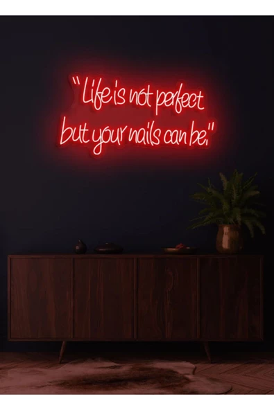 Twins Led Aydınlatma “Life is not perfect but your nails can be.”Yazılı Neon Tabela ürün görseli