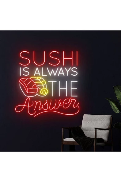 Twins Led Aydınlatma SUSHI IS ALWAYS THE Answer Yazılı ve Şekilli Neon Tabela ürün görseli 1