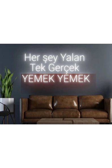Twins Led Aydınlatma Her Şey Yalan Tek Gerçek Yemek Yemek Yazılı Neon Tabela ürün görseli 1