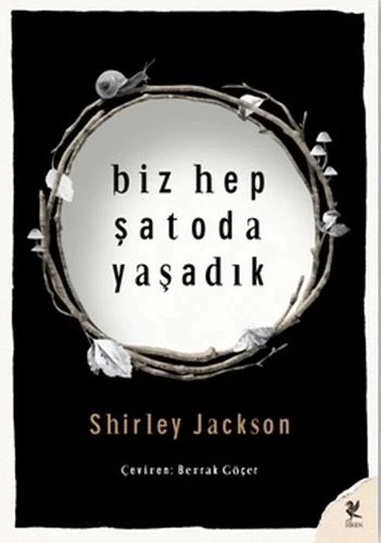 Biz Hep Şatoda Yaşadık