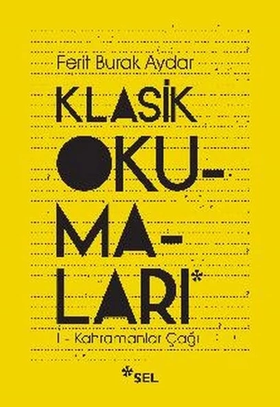 Klasik Okumaları-I - Kahramanlar Çağı