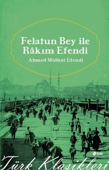 Felatun Beyle Rakım Efendi - 1