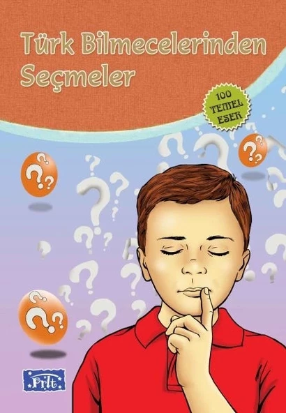 Türk Bilmecelerinden Seçmeler (100 Temel Eser - İlköğretim)