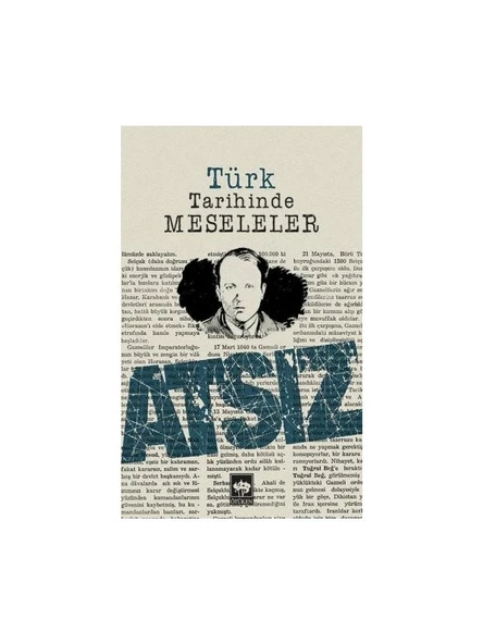 Türk Tarihinde Meseleler - Hüseyin Nihal Atsız