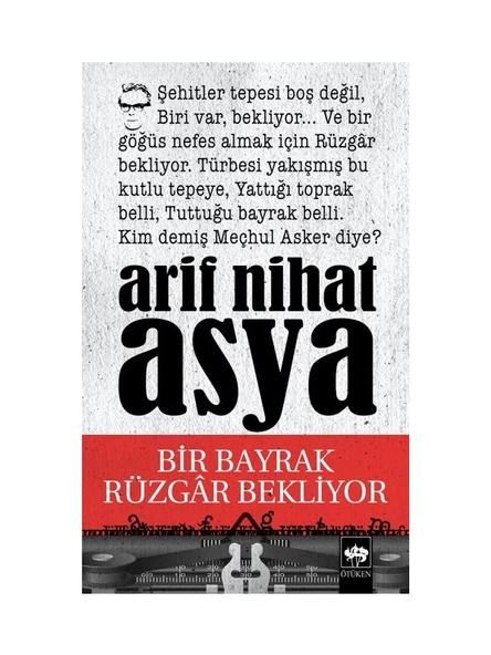 Bir Bayrak Rüzgar Bekliyor - Arif Nihat Asya