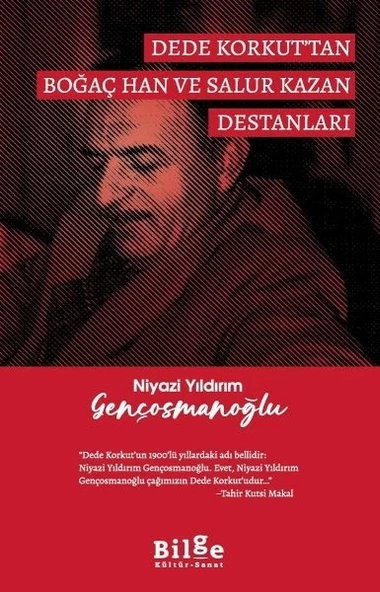 Dede Korkut’Tan Boğaç Han Ve Salur Kazan Destanları