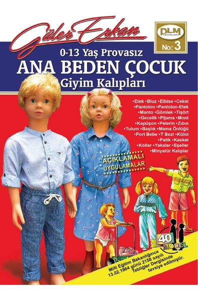 Güler Erkan 0-13 Yaş Provasız Ana Beden Çocuk Giyim Kalıpları No:3