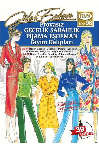 Güler Erkan Provasız Gecelik Sabahlık Pijama Eşofman Giyim Kalıpları No:98