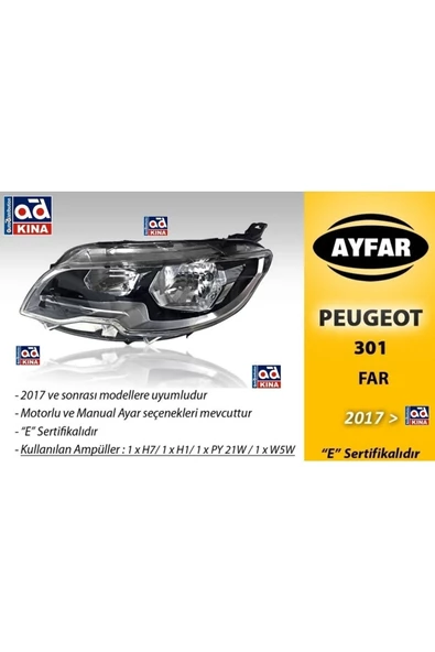 AYFAR ON FAR SOL PEUGEOT 301 MOTORSUZ 17- MAKYAJLI TIP