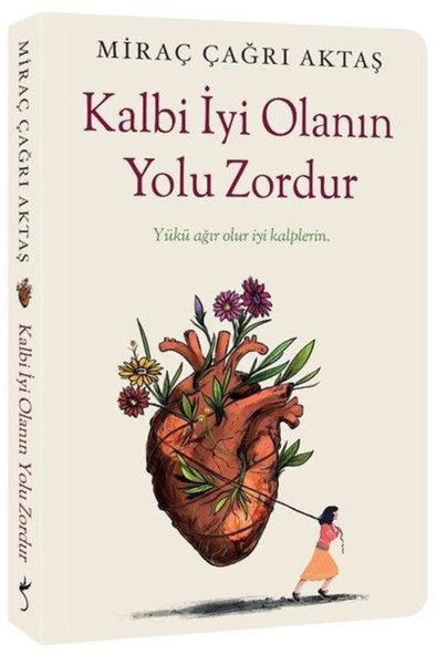 Kalbi İyi Olanın Yolu Zordur İndigo Kitap