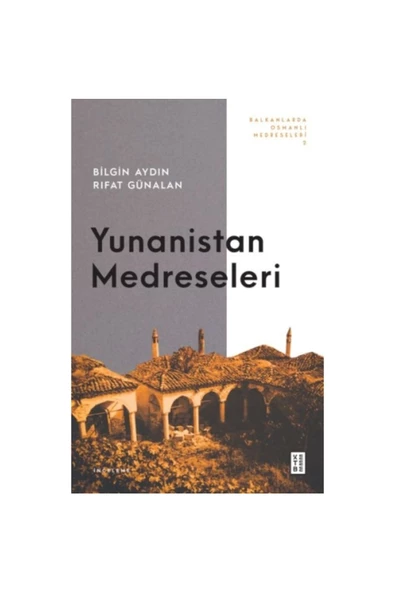 Ketebe Yayınları Balkanlarda Osmanlı Medreseleri 2