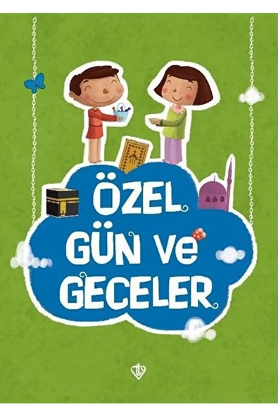 Türkiye Diyanet Vakfı Yayınları Özel Günler Ve Geceler / Amine Kevser Karaca / / 9789753899833