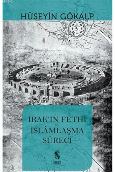 İnsan Yayınları Irak'ın Fethi Ve Islamlaşma Süreci