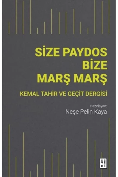 Ketebe Yayınları Size Paydos Bize Mars¸ Mars¸