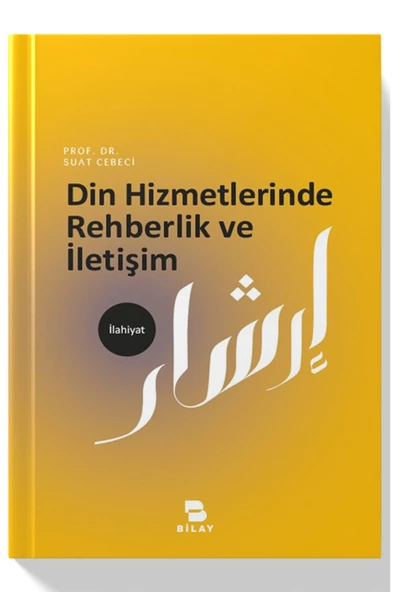 Bilay (Bilimsel Araştırma Yayınları) Din Hizmetlerinde Rehberlik Ve Iletişim