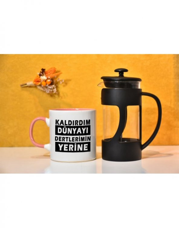 Kaldırdım Dünyayı Dertlerimin  Baskılı Kupa Bardak ve Frenchpress Seti