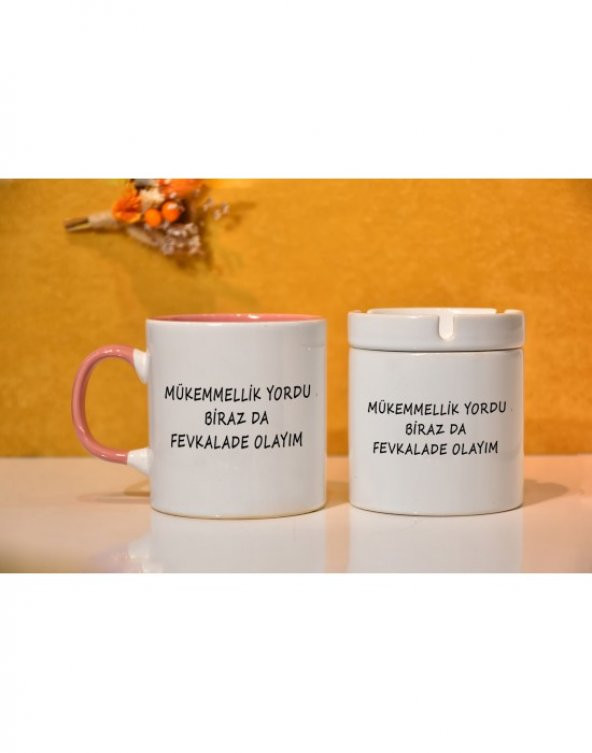 Mükemmellik Yordu Biraz da Fevkalade Olayım Baskılı Kupa Bardak ve Küllük Seti