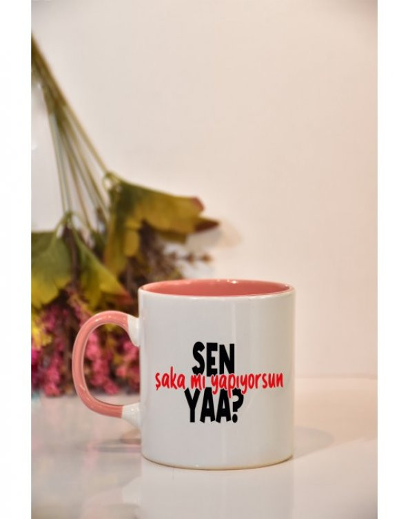 Sen Şaka mı Yapıyorsun Yaa? Baskılı Kupa Bardak - 1