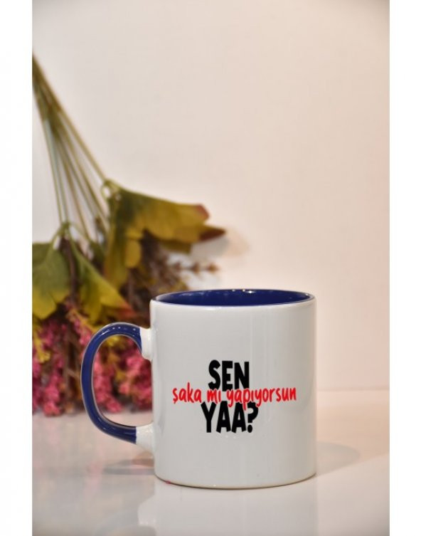 Sen Şaka mı Yapıyorsun Yaa? Baskılı Kupa Bardak - 4