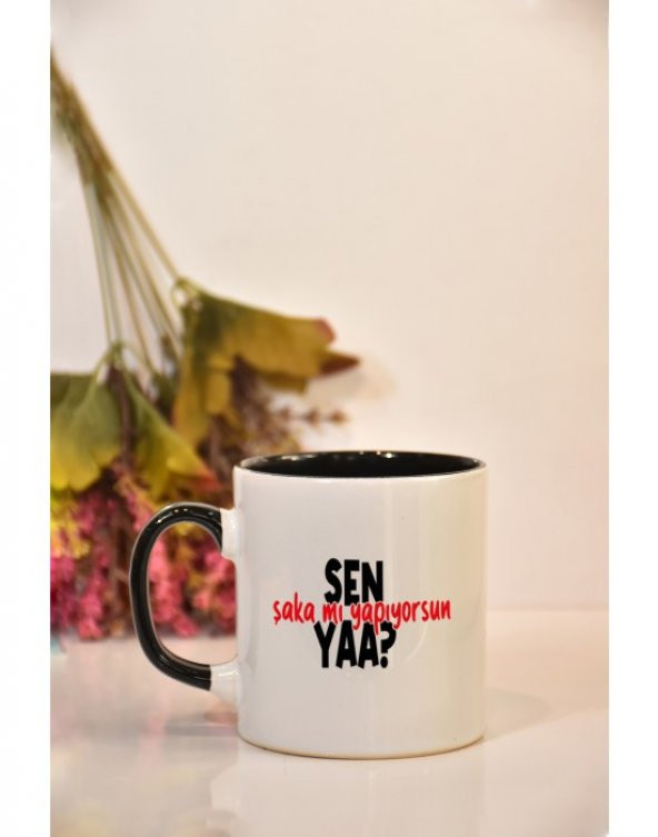 Sen Şaka mı Yapıyorsun Yaa? Baskılı Kupa Bardak - 7