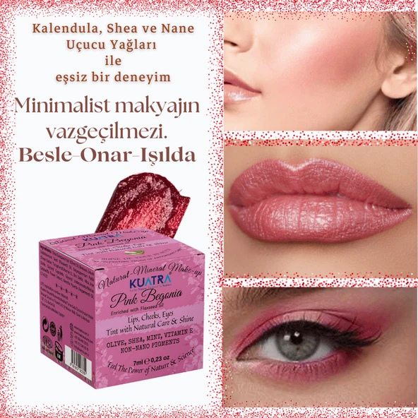 Kuatra Pink Begonia Doğal İçerikli Nemlendirici - Antioksidan Işıltı Veren Balm (Ruj - Allık - Göz Farı) 7ml - 4