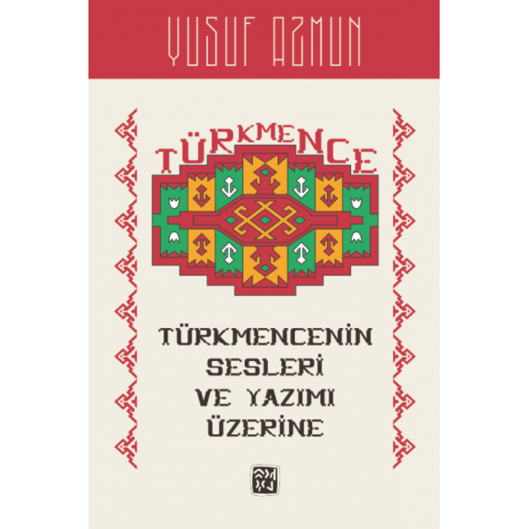 Türkmencenin Sesleri ve Yazımı Üzerine