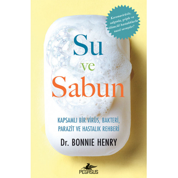 Su ve Sabun: Kapsamlı Bir Virüs Bakteri Parazit ve Hastalık Rehberi