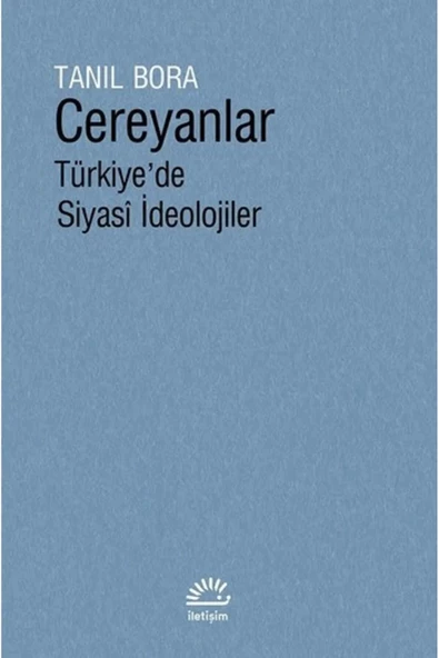 Cereyanlar Türkiyede Siyasi İdeolojiler Tanıl Bora