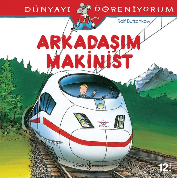 Dünyayı Öğreniyorum – Arkadaşım Makinist