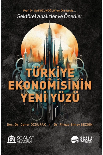Scala Yayıncılık Türkiye Ekonomisinin Yeni Yüzü