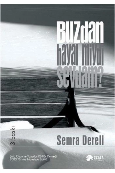 Scala Yayıncılık Buzdan Hayal Miydi Sevdam? - Semra Dereli