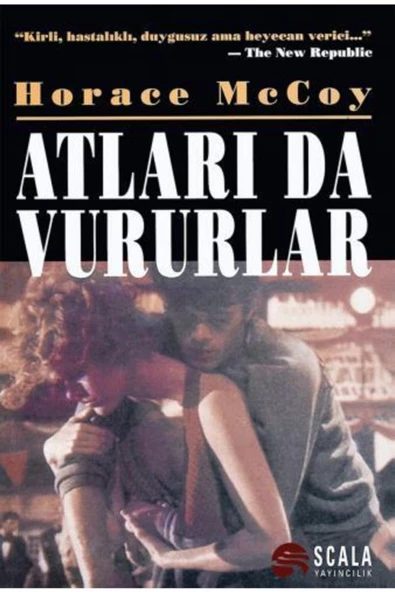 Scala Yayıncılık Atları Da Vururlar