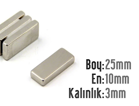 Neodyum Mıknatıs Köşeli  25x10mm , Kalınlık 3 mm ( 2 Adet)