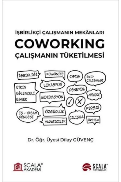 Scala Yayıncılık İşbirlikçi Çalışmanın Mekanları - Coworking Çalışmanın Tüketilmesi