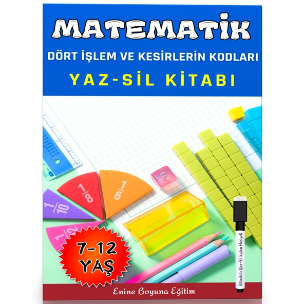 Matematik Dört İşlem ve Kesirlerin KODLARI YAZ-SİL Kitabı